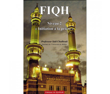 Fiqh (Niveau 2) - Initiation à la Prière