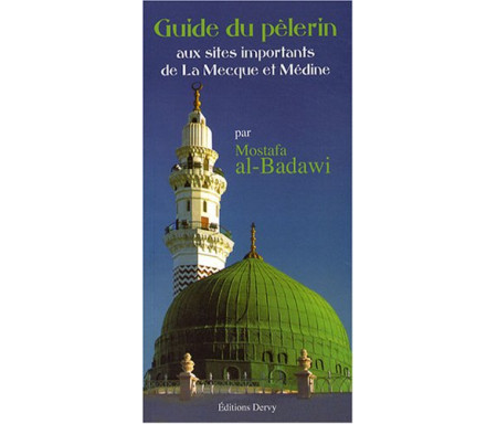 Guide du pèlerin aux sites importants de La Mecque et de Médine