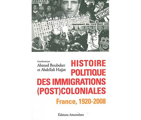 Histoire politique des immigrations (post)coloniales : France, 1920-2008