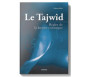 Le Tajwîd, Règles de la Lecture Coranique