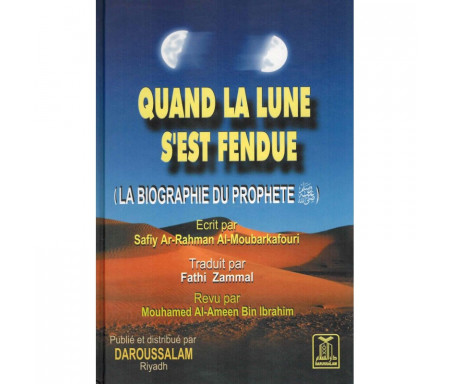 Quand la lune s'est fendue (La Biographie du Prophète ﷺ)