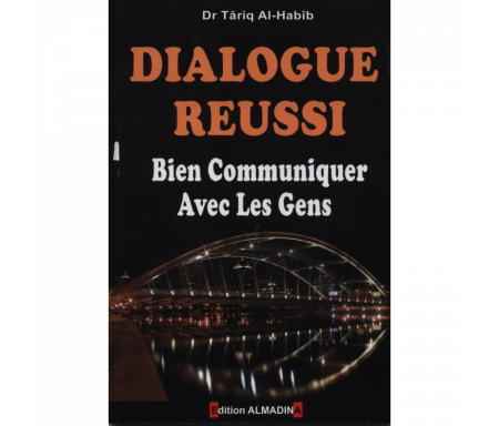 Dialogue réussi - Bien communiquer avec les gens