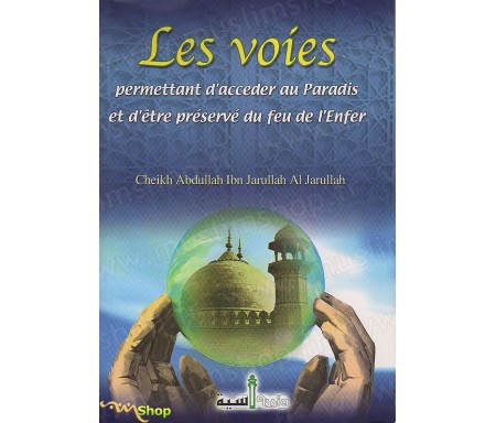 Les Voies permettant d'accéder au Paradis et d'être préservé de l'Enfer