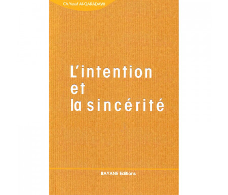 L'intention et la sincérité - Yusuf al-qaradawi