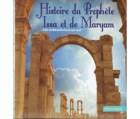 Histoire du Prophète Issa et de Maryam (PBSE)