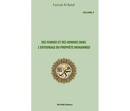 Des femmes et des hommes dans l'entourage du prophète Mohammed (Volume 4)