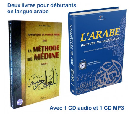 Pack de deux livres pour débutants en langue arabe : La Méthode de Médine + L'arabe pour les francophones (avec 2 CD)