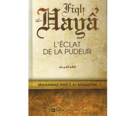 L'éclat de la pudeur (Fiqh al-Hayâ')