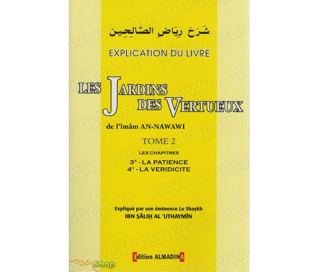 Explication du livre Les Jardins des Vertueux - Tome 2, les chapitres 3 : La Patience et 4 : La Véridicité.