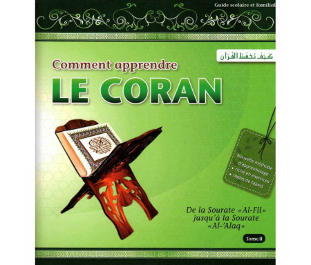 Comment apprendre le Coran (Tome 2) : de la Sourate « Al-Fil » jusqu'à la sourate « Al-'Alaq »