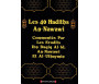 Les 40 Hadiths An-Nawawi - Commentés par les Erudits Ibn Daqiq Al-'Id, An-Nawawi et Al-'Uthaymin
