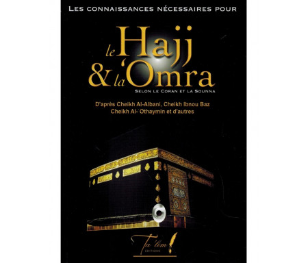 Le Hajj & la Omra selon le Coran et la Sunna