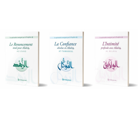 Pack La spiritualité enseignée par le prophète (At-tawakkul / Az Zuhd / Al-Wilaya)