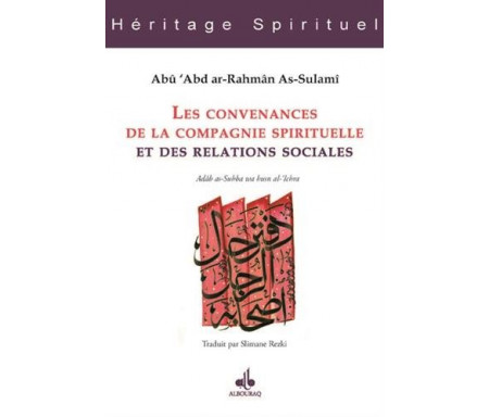 Les Convenances de la compagnie spirituelle et des relations sociales - Kitâb as-suhba