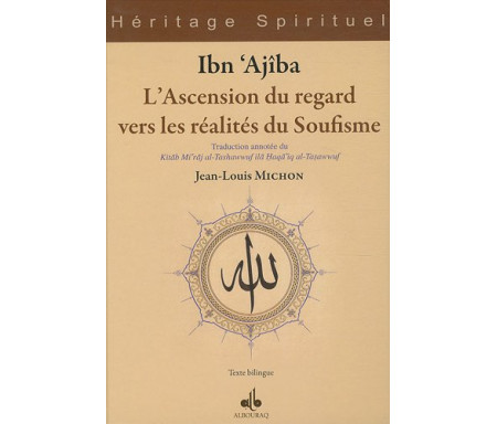 L'ascension du regard vers les réalités du Soufisme - Edition bilingue arabe-français