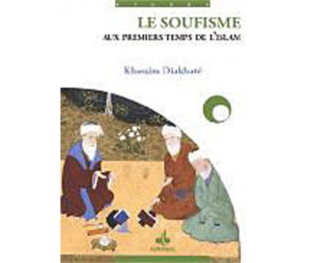 Le Soufisme aux premiers temps de l'islam