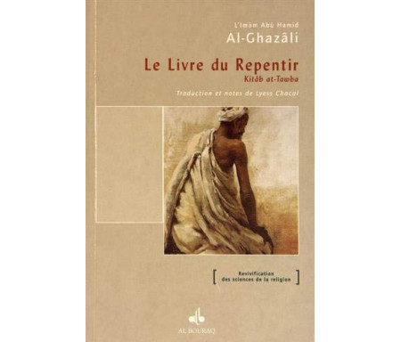 Le livre du Repentir : Kitâb at-Tawba