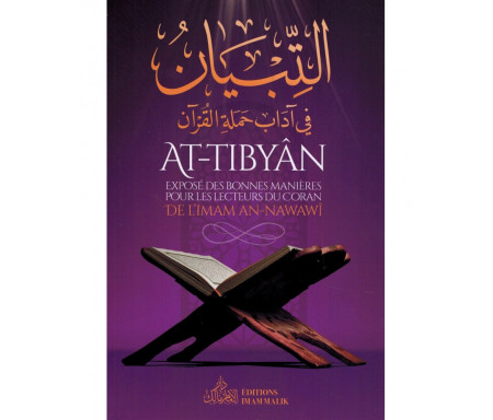 At-Tibyân - Exposé des bonnes manières pour les lecteurs du Coran