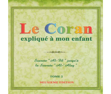 Le Coran expliqué à mon Enfant - Tome 2