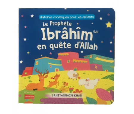 Le Prophète Ibrâhîm en quête d'Allah (livre avec pages cartonnées)