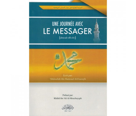 Une Journée avec le Messager - 'Abdoullah Ibn Hamoud Al-Fourayh