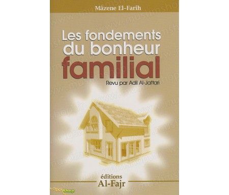 Les Fondements du Bonheur Familial