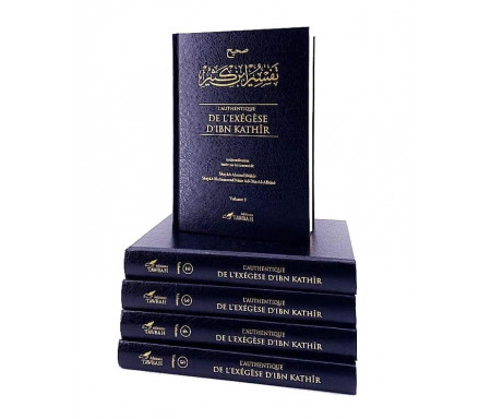 L'Authentique de l'Exégèse d'Ibn Kathîr (Sahîh Tafsîr Ibn Kathîr) en 5 volumes