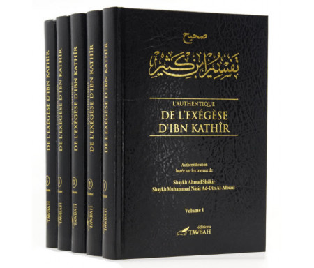 L'Authentique de l'Exégèse d'Ibn Kathîr (Sahîh Tafsîr Ibn Kathîr) en 5 volumes