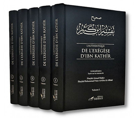 L'Authentique de l'Exégèse d'Ibn Kathîr (Sahîh Tafsîr Ibn Kathîr) en 5 volumes