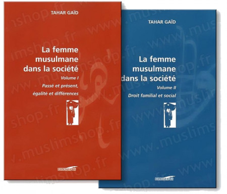 La femme Musulmane dans la Société - Tome 1 et 2