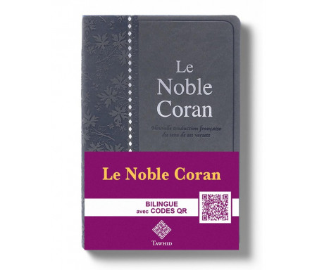 Le Noble Coran Gris + QR Codes (Audio) en Arabe et Français