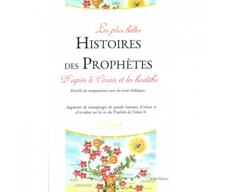 Les plus belles Histoires des Prophètes d'après le Coran et les Hadiths