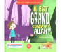 Il est grand comment Allah ? Collection "Des mots simples pour les petits"