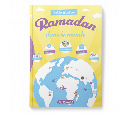 Cahier d'activité Ramadan dans le monde (Éditions Al Qamar)
