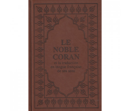 Le Noble Coran et la traduction en langue française de ses sens (Arabe-Français) avec Pages Arc-en-Ciel (Marron)