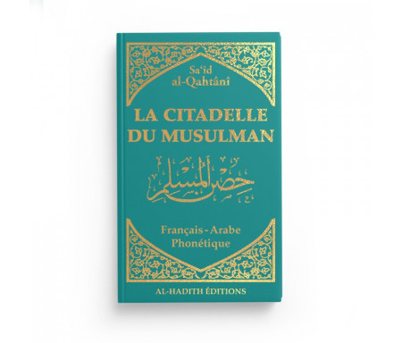 La Citadelle du musulman - Sa‘îd al-Qahtânî - Français / arabe / phonétique - Coloris Blanc