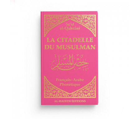 La Citadelle du musulman - Sa‘îd al-Qahtânî - Français / arabe / phonétique - Coloris Blanc
