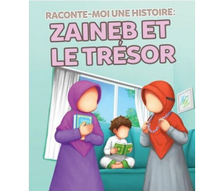 Raconte Moi une Histoire : Zaineb et le Trésor