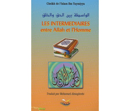 Les Intermédiaires entre Allah et l'Homme