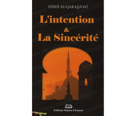 L'Intention et la Sincérité