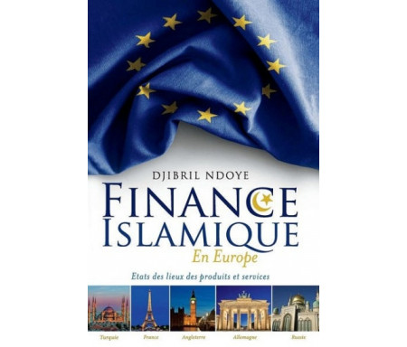 Finance Islamique En Europe - Etat des lieux des produits et services