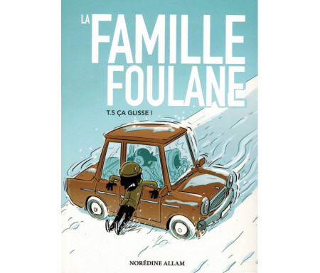 La Famille Foulane (Tome 5) : Ça glisse