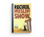 Pack : Le Recueil du MuslimShow (3 livres)