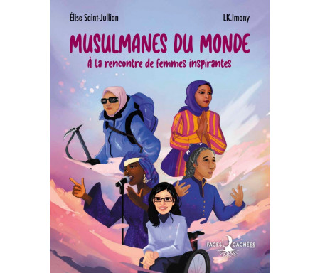  Musulmanes du monde : A la rencontre de femmes inspirantes 