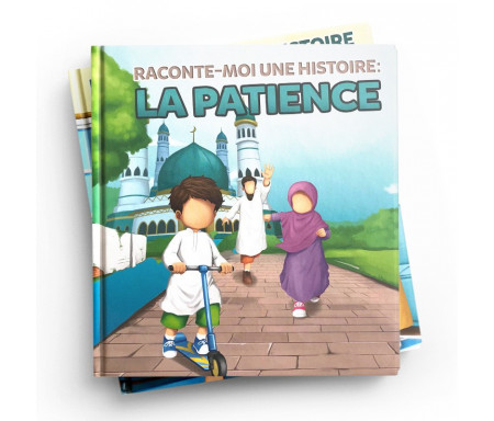 Pack : Raconte-moi une Histoire (4 livres) La Patience / Le Pardon / La Sincérité / Zaineb et le Trésor