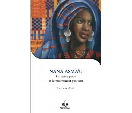 Nana Asma'u : Princesse peule et le mouvement Yan Taru