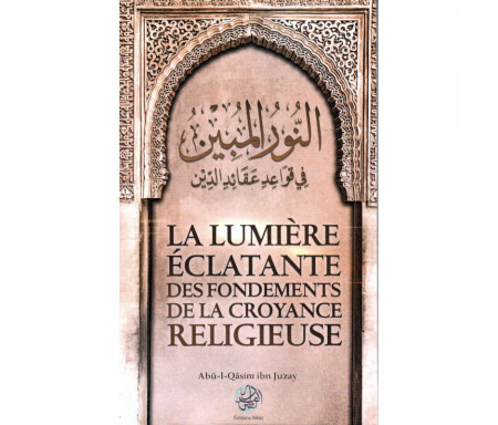 La lumière éclatante des fondements de la croyance religieuse (Format de poche)