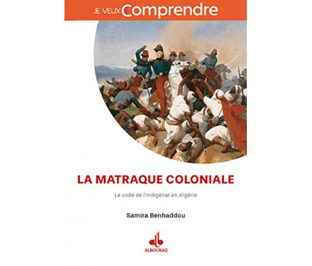 La matraque coloniale : Le code de l'indigénat en Algérie 