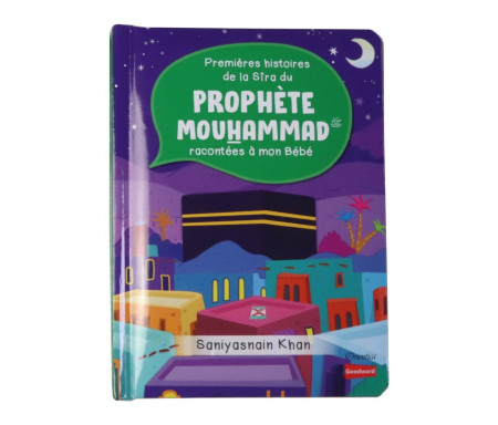 Premières histoires de la Sîra du Prophète Mouhammad racontées à mon Bébé (Livre avec pages cartonnées)