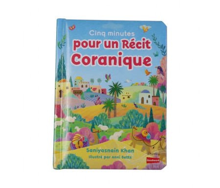 Cinq minutes pour un récit coranique (Livre avec pages cartonnées)